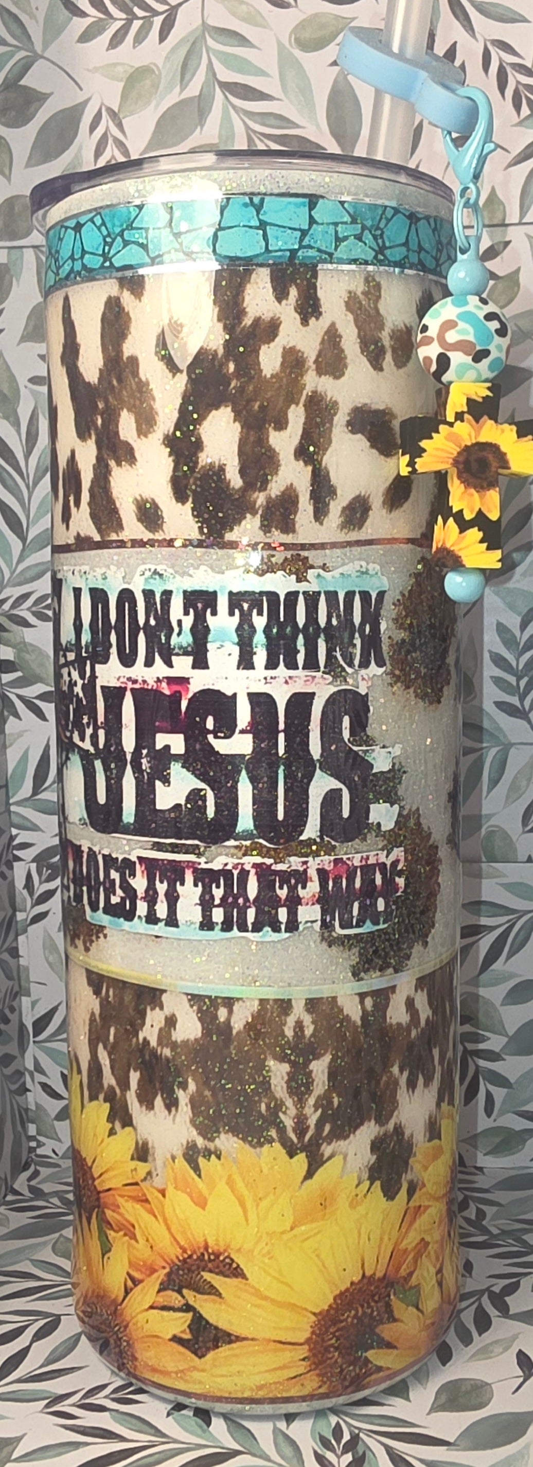 Tumbler, "Don't think Jesus does it that way", 20oz